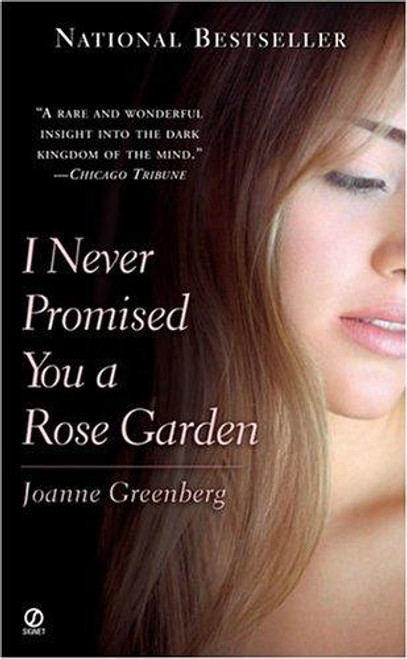 I Never Promised You a Rose Garden front cover by Joanne Greenberg, Hannah Green, ISBN: 0451160312