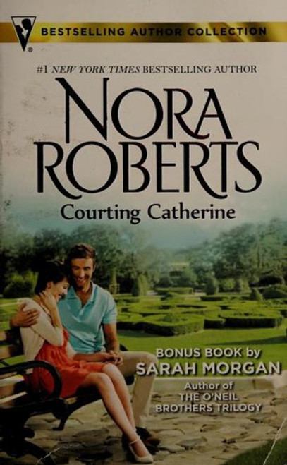 Courting Catherine front cover by Nora Roberts, ISBN: 0373010176