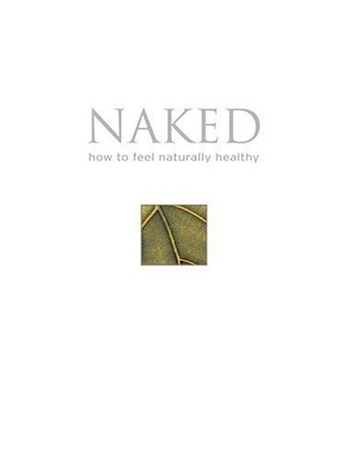 Naked: How to Feel Naturally Good front cover by Linda Gray, ISBN: 0764155156