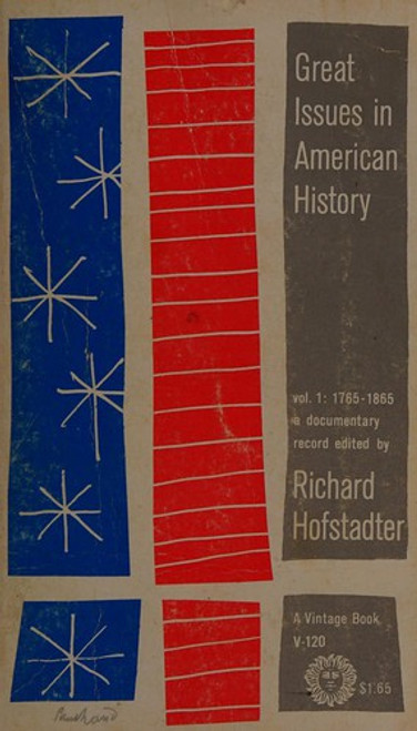 Great Issues In American History, Volume I: From Settlement to Revolution, 1584-1776 front cover by Clarence L. Ver Steeg, Richard Hofstadter, ISBN: 0394705408