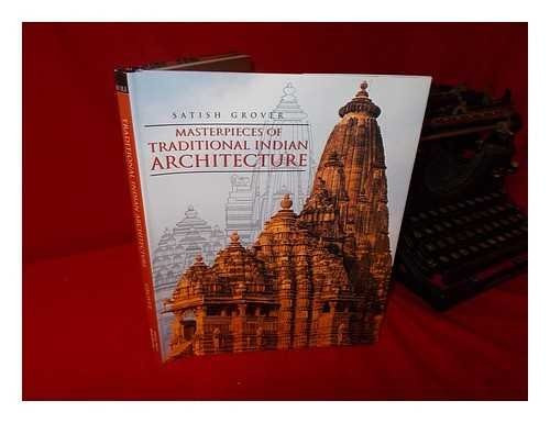 Masterpieces of Traditional Indian Architecture front cover by Satish Grover, ISBN: 0760780676