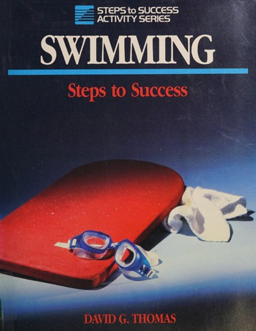 Swimming: Steps to Success (Steps to Success Activity Series) front cover by David G. Thomas, ISBN: 088011309X
