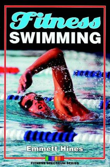 Fitness Swimming front cover by Emmett Hines, ISBN: 0880116560