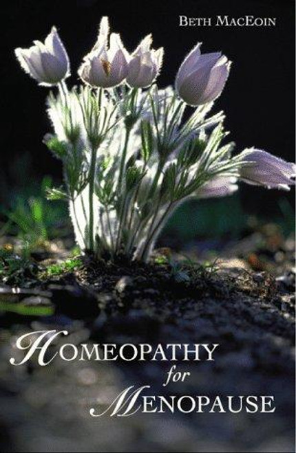 Homeopathy for Menopause front cover by Beth Maceoin, ISBN: 0892816481