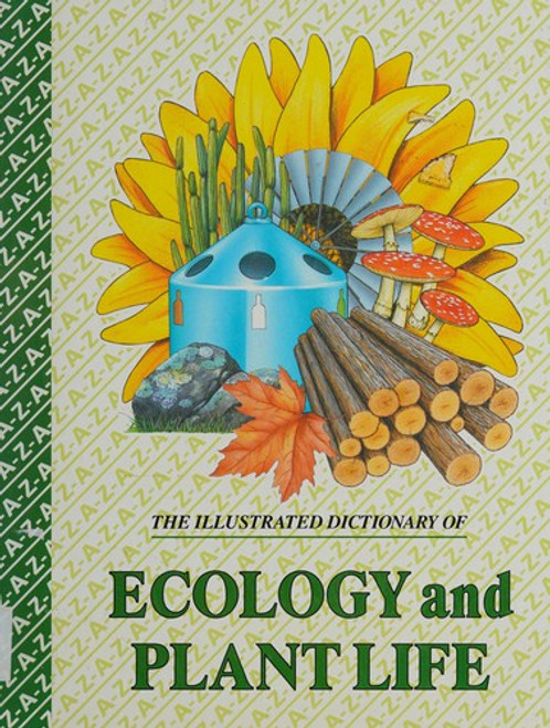 Illustrated Dictionary of Ecology and Plant Life front cover by Martin Walters, ISBN: 1857370023