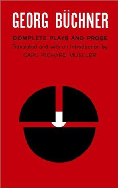 Georg Buchner: Complete Plays and Prose front cover by Georg Buchner, ISBN: 0809007274