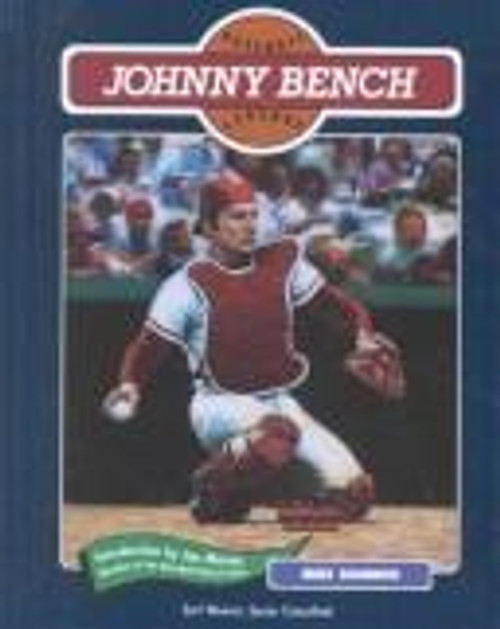 Johnny Bench (Baseball Legends) front cover by Mike Shannon, ISBN: 0791011682