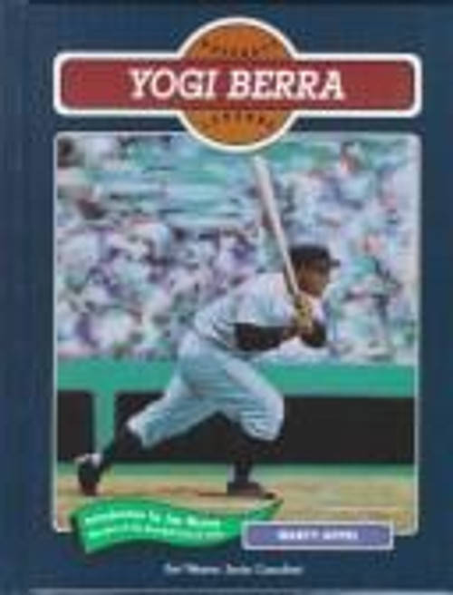 Yogi Berra (Baseball Legends) front cover by Marty Appel, Martin Appel, ISBN: 0791011690