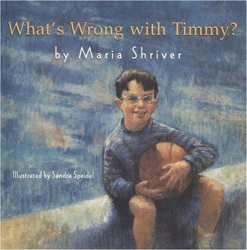What's Wrong with Timmy? front cover by Maria Shriver, ISBN: 0316233374