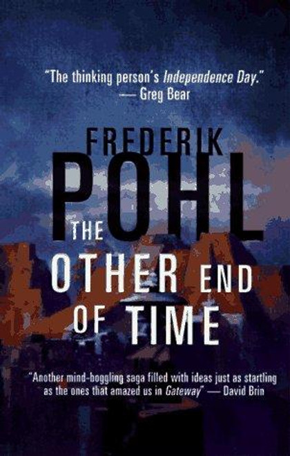 The Other End of Time (Eschaton) front cover by Frederik Pohl, ISBN: 0812535197