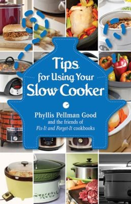 Tips for Using Your Slow Cooker front cover by Phyllis Pellman Good, ISBN: 1561487740