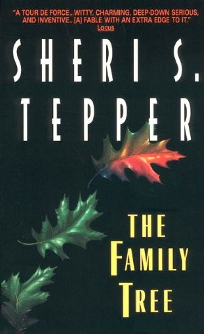 The Family Tree front cover by Sheri S. Tepper, ISBN: 0380791978