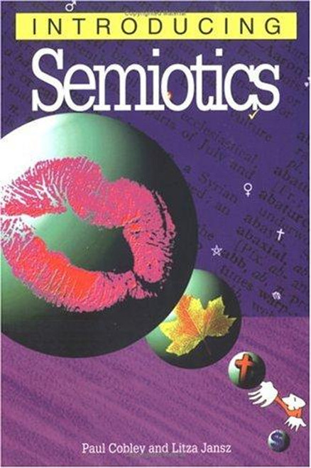 Introducing Semiotics, 2nd Edition (Introducing...(Totem)) front cover by Paul Cobley, ISBN: 1840460733