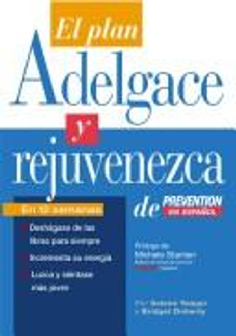 El Plan Adelgace Y Rejuvenezca De Prevention En Espanol (Spanish Edition) front cover by Selene Yeager, Bridget Doherty, ISBN: 1579548180