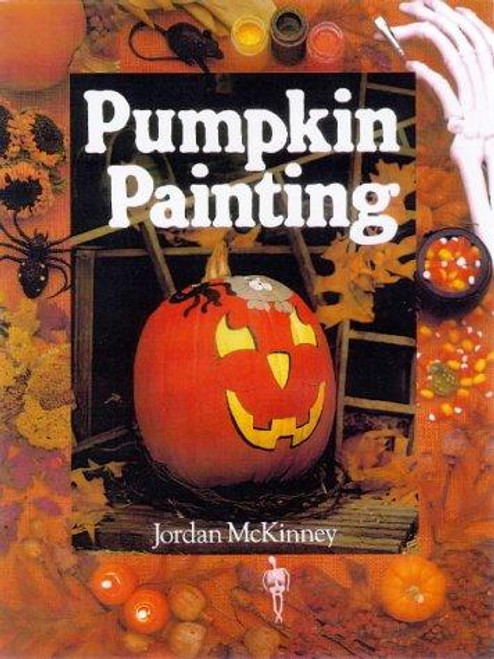 Pumpkin Painting front cover by Jordan McKinney, ISBN: 0806948582