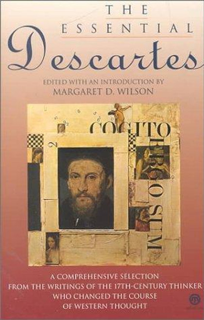 The Essential Descartes front cover by Rene Descartes, Margaret D. Wilson, ISBN: 0452008646