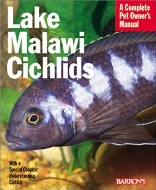 Lake Malawi Cichlids (Barron's Complete Pet Owner's Manuals) front cover by Mark Smith, ISBN: 0764115251