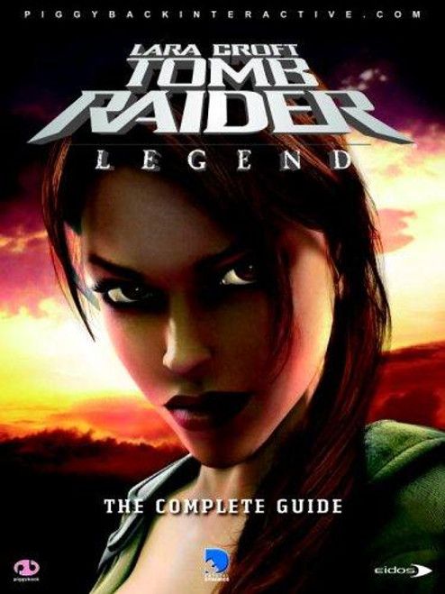 Tomb Raider: Legend: The Complete Official Guide front cover by Piggyback Interactive Ltd., ISBN: 076155324X