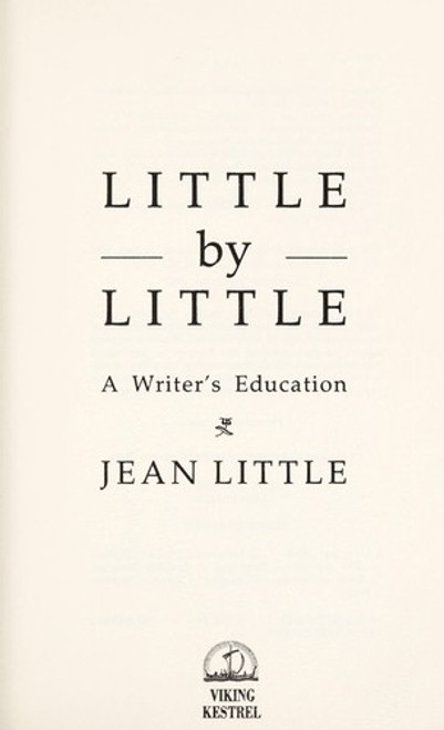 Little by Little: A Writer's Education front cover by Jean Little, ISBN: 0670816493