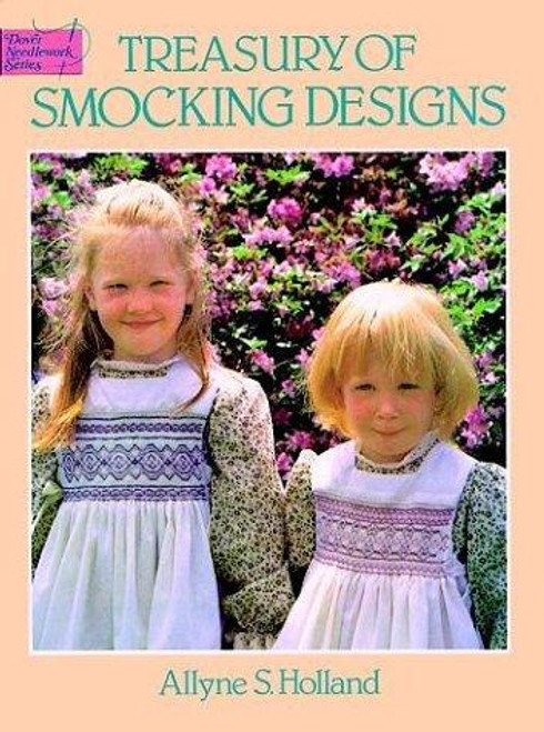 Treasury of Smocking Designs (Dover Embroidery, Needlepoint) front cover by Allyne S. Holland, ISBN: 0486249913