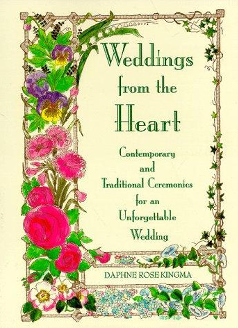 Weddings from the Heart: Contemporary and Traditional Ceremonies for an Unforgettable Wedding front cover by Carol Saline, Sharon J. Wohlmuth, ISBN: 0943233941