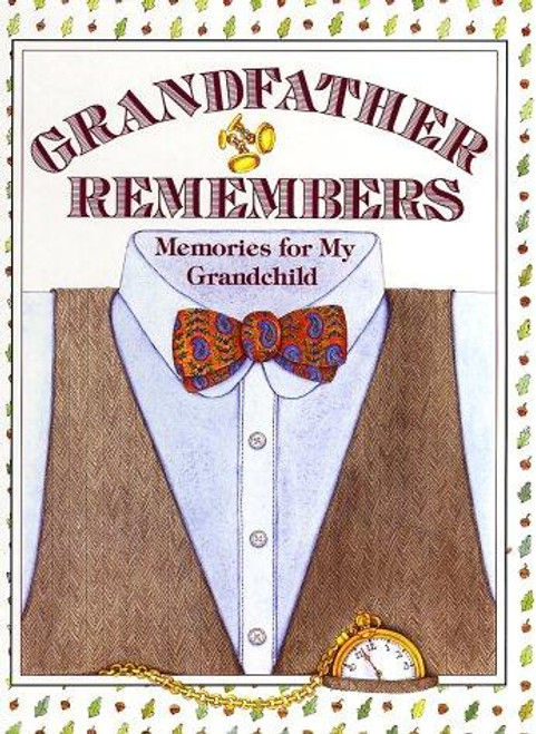 Grandfather Remembers: Memories for My Grandchild front cover by Judith Levy, ISBN: 0060155612