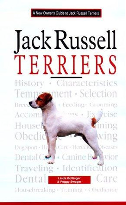 A New Owner's Guide to Jack Russell Terriers front cover by Linda C. Bollinger, Peggy O. Swager, ISBN: 079382799X