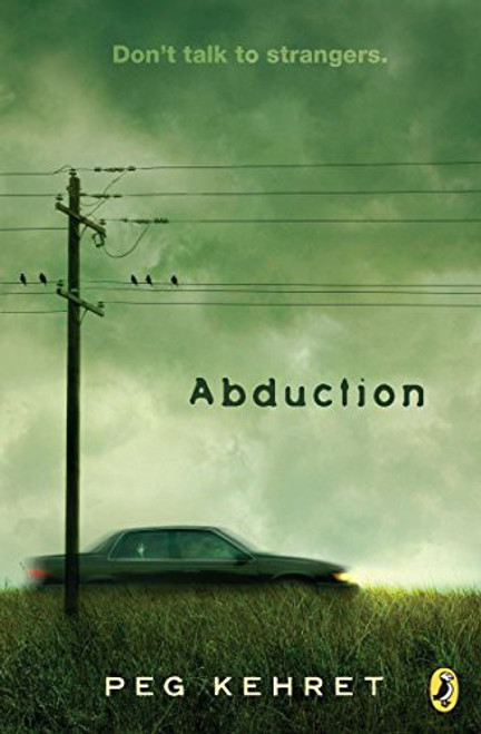 Abduction! front cover by Peg Kehret, ISBN: 0142406171
