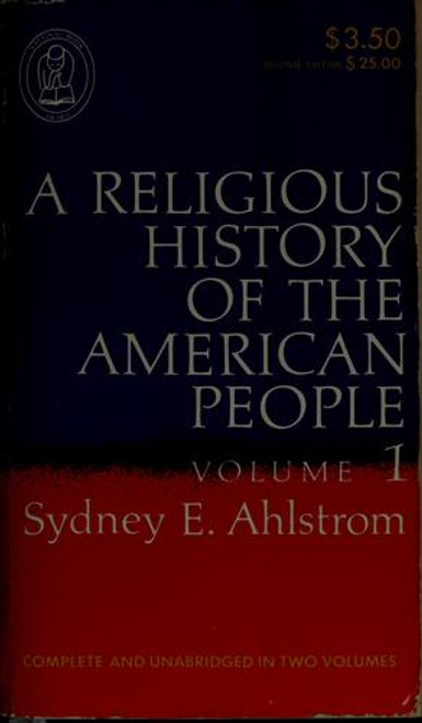 A Religious History of the American People front cover by Sydney E. Ahlstrom, ISBN: 0385111649