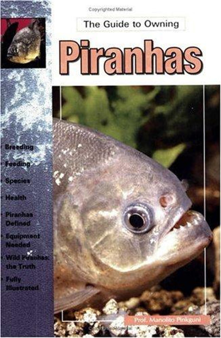 The Guide to Owning Piranhas front cover by Manolito Pinkguni, ISBN: 0793803632