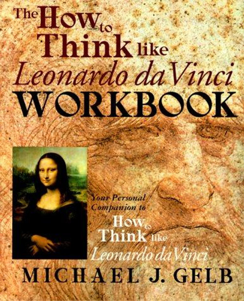 The How to Think Like Leonardo Da Vinci Workbook & Notebook front cover by Michael J. Gelb, ISBN: 0440508827