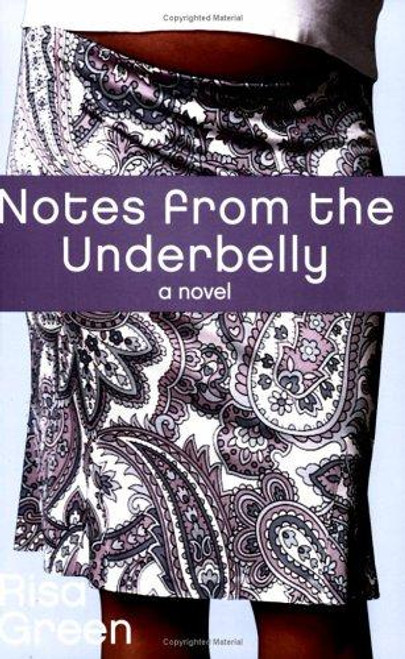 Notes From The Underbelly front cover by Risa Green, ISBN: 0451214161