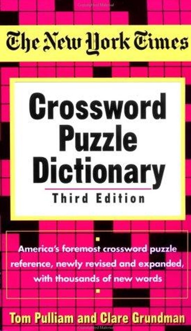 New York Times Crossword Puzzle Dictionary front cover by Tom Pulliam, Clare Grundman, ISBN: 081293122X