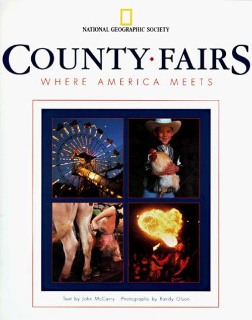 County Fairs: Where America Meets front cover by John McCarry, Randy Olson, ISBN: 0792270916