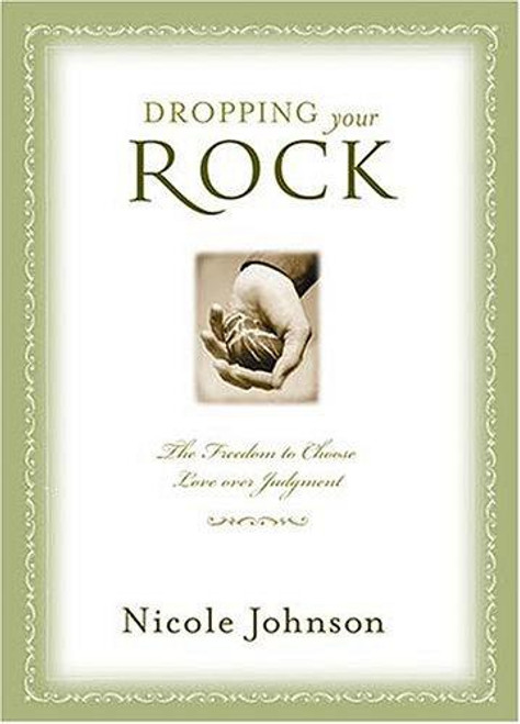 Dropping Your Rock front cover by Nicole Johnson, ISBN: 0849917794