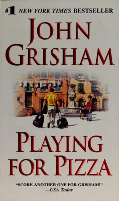 Playing for Pizza front cover by John Grisham, ISBN: 0440244714