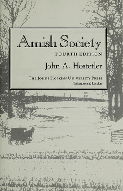 Amish Society (Fourth Edition) front cover by John A. Hostetler, ISBN: 0801844428