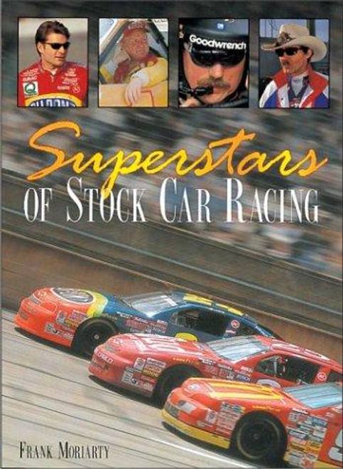 Superstars Of Stock Car Racing front cover by Frank Moriarty, ISBN: 156799881X