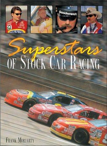 Superstars Of Stock Car Racing front cover by Frank Moriarty, ISBN: 156799881X