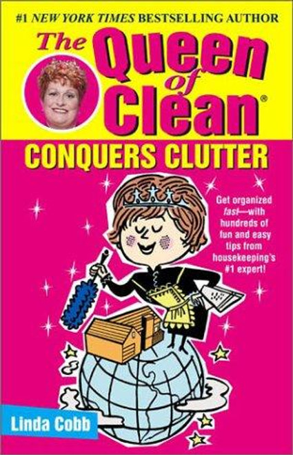 The Queen of Clean Conquers Clutter front cover by Linda Cobb, ISBN: 0743428323