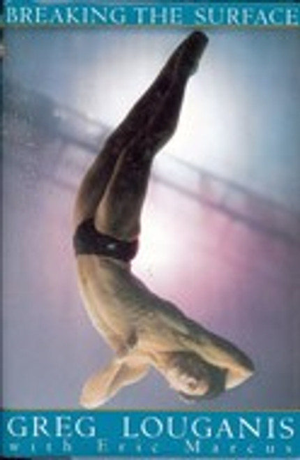 Breaking the Surface front cover by Greg Louganis, ISBN: 0679437037