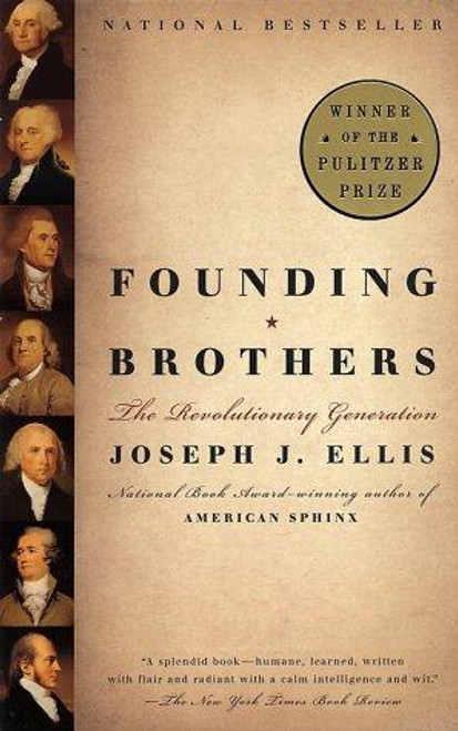 Founding Brothers: the Revolutionary Generation front cover by Joseph J. Ellis, ISBN: 0375705244