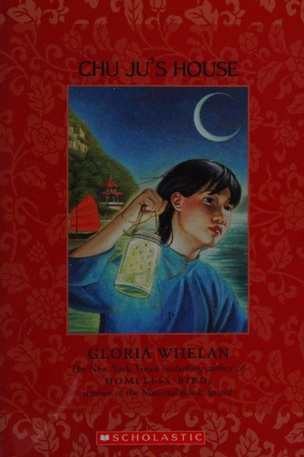 Chu Ju's House front cover by Gloria Whelan, ISBN: 0439799554
