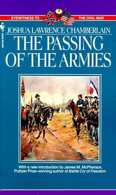 The Passing of the Armies (Eyewitness to the Civil War) front cover by Joshua Lawrence Chamberlain, ISBN: 0553299921