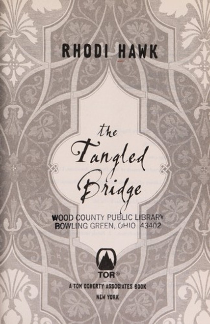 The Tangled Bridge front cover by Rhodi Hawk, ISBN: 0765324970