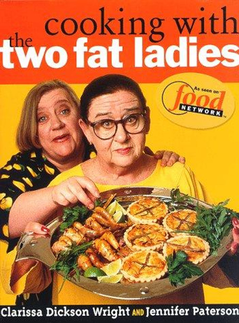 Cooking with the Two Fat Ladies front cover by Jennifer Paterson, Clarissa Dickson Wright, ISBN: 0609603221