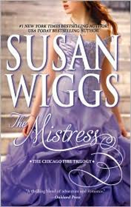 The Mistress (Chicago Fire Trilogy) front cover by Susan Wiggs, ISBN: 0778327906