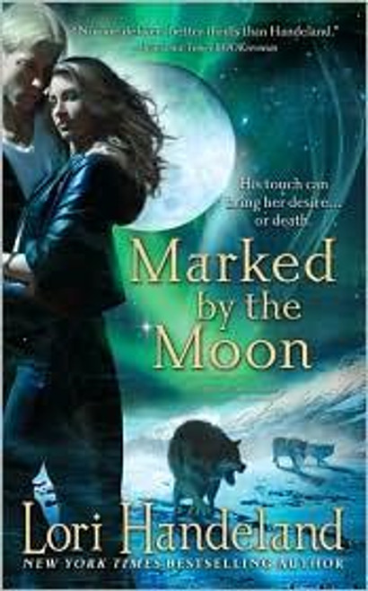 Marked by the Moon (Night Creature) front cover by Lori Handeland, ISBN: 0312389345