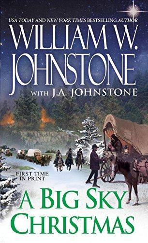 A Big Sky Christmas front cover by William W. Johnstone, J.A. Johnstone, ISBN: 0786032677