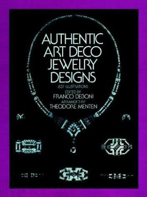 Authentic Art Deco Jewelry Designs (Dover Jewelry and Metalwork) front cover by Franco Deboni, ISBN: 048624346X